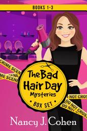 Icon image The Bad Hair Day Mysteries Box Set Volume One: Books 1-3