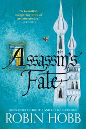Icon image Assassin's Fate: Book III of the Fitz and the Fool trilogy