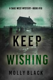 Icon image Keep Wishing (A Sage West FBI Suspense Thriller—Book Ten)