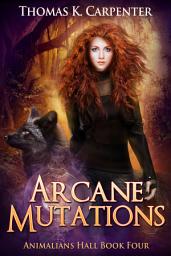 Icon image Arcane Mutations: A Hundred Halls Novel