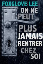 Icon image On ne peut plus jamais rentrer chez soi: un récit LGBT paranormal pour les jeunes adultes