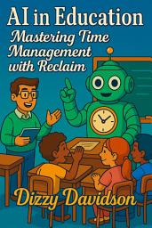 Icon image AI in Education: Mastering Time Management with Reclaim