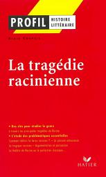Icon image Profil - La tragédie racinienne: analyse littéraire de l'oeuvre