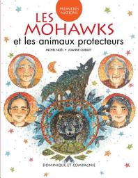 Icon image Les Mohawks et les animaux protecteurs - Niveau de lecture 4