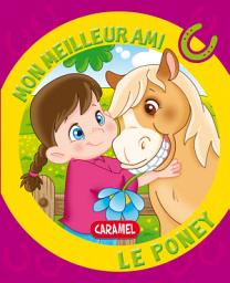 Icon image Mon meilleur ami, le poney: Une histoire pour apprendre à lire