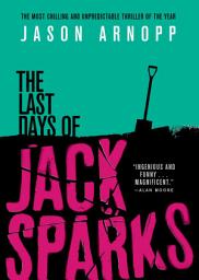 Icon image The Last Days of Jack Sparks