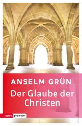 Icon image Der Glaube der Christen