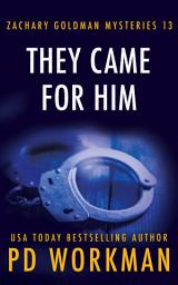 Icon image They Came for Him: A gritty PI mystery