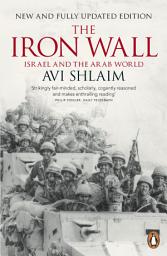 Icon image The Iron Wall: Israel and the Arab World