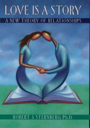 Icon image Love Is a Story: A New Theory of Relationships