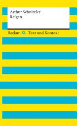 Icon image Reigen. Textausgabe mit Kommentar und Materialien: [Reclam XL – Text und Kontext] – Schnitzler, Arthur, Ausgabe 2