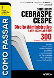 Icon image Como passar concursos CEBRASPE - Direito Administrativo: Edição 11
