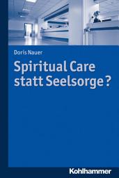 Icon image Spiritual Care statt Seelsorge?
