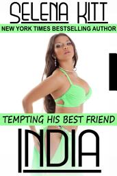Icon image Tempting His Best Friend: India (Steamy, Barely Legal, Taboo Romance, Erotic Sex Stories): Tempting His Best Friend