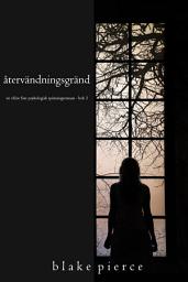Icon image Återvändningsgränd (En Chloe Fine Psykologisk Spänningsroman - Bok 3)