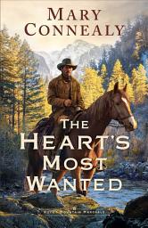 Ikonas attēls “The Heart's Most Wanted (Rocky Mountain Marshals Book #2)”