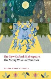 Icon image The Merry Wives of Windsor: The New Oxford Shakespeare