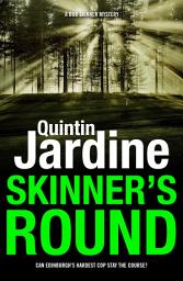 Icon image Skinner's Round (Bob Skinner series, Book 4): Murder and intrigue in a gritty Scottish crime novel