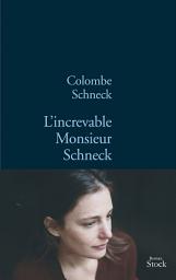 Icon image L'increvable Monsieur Schneck
