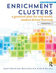 Icon image Enrichment Clusters: A Practical Plan for Real-World, Student-Driven Learning, Edition 2