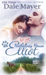 Icon image Elliot: A Hathaway House Heartwarming Romance