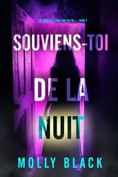 Icon image Souviens-toi de la nuit (Un thriller Clara Pike du FBI — tome 7)