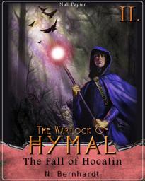 Icon image The Warlock of Hymal - Book II: The Fall of Hocatin