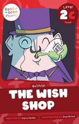 Icon image The Wish Shop: Level 2C (qu/ch/sh)
