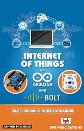 Icon image INTRENET OF THINGS WITH ARDUINO AND BOLD IOT: With Arduino and Bolt