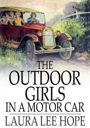Icon image The Outdoor Girls in a Motor Car: The Haunted Mansion of Shadow Valley