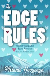 Icon image The Edge Rules: A Sweet Young Adult Sports Romance