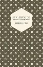 Icon image John Webster and the Elizabethan Drama