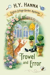 Icon image Trowel and Error (English Cottage Garden Mysteries ~ Book 4)