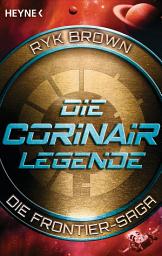 Icon image Die Corinair-Legende - Die Frontier-Saga 3: Roman