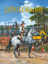 Icon image La Piste Cavalière: Le Chantier