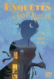Icon image Les Enquêtes de Jane Austen - tome 2 - Un voleur au bal