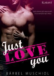 Icon image Just love you. Erotik Roman