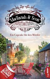 Icon image MacTavish & Scott - Ein Cupcake für den Mörder: Die Lady Detectives von Edinburgh