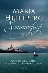 Icon image Sommerfugl: Kamp og kærlighed i reformationstidens Norden