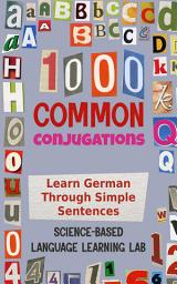 Icon image 1000 Common Conjugations: Learn German Through Simple Sentences