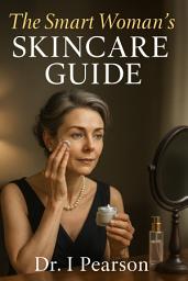 Icon image The Smart Woman’s Skincare Guide