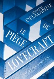 Icon image Le piège de Lovecraft: roman