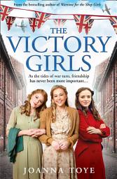 Icon image The Victory Girls (The Shop Girls, Book 5)