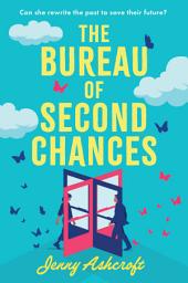 Icon image The Bureau of Second Chances: A Novel