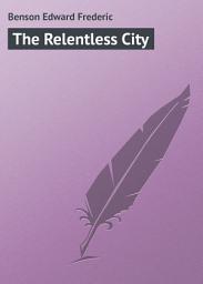 Icon image The Relentless City