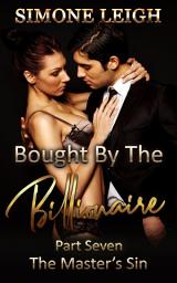 Icon image The Master's Sin: A Steamy BDSM Billionaire Romance