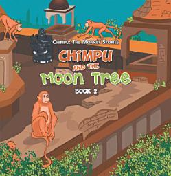 Icon image Chimpu and the Moon Tree: Book 2