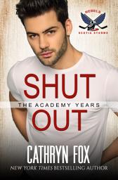 Icon image Shut Out (Rebels): New Adult Sports romance, Contemporary sports Romance, New Adult Hockey, Hot Hockey Romance, Hot Contemporary Romance, Hot Hockey Players