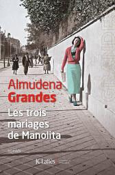 Icon image Les trois mariages de Manolita