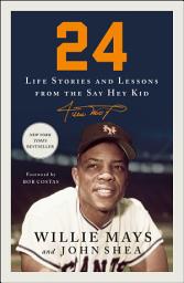 Icon image 24: Life Stories and Lessons from the Say Hey Kid